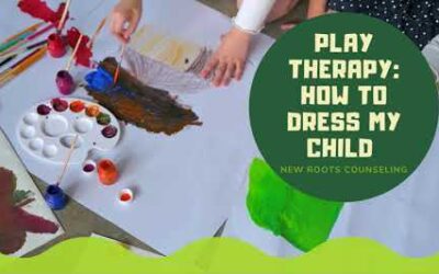 How Do I Dress My Child for Play Therapy?